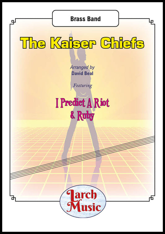 The Kaiser Chiefs (Various arr. by David Beal) - Brass Band Music Full Score & Parts - LMAM116 DOWNLOAD ONLY