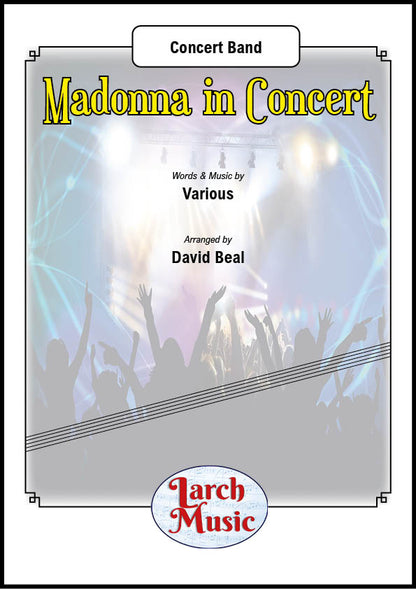 Madonna In Concert (Various arr. by David Beal) - Concert Band Full Score & Parts - LMAM117 - DOWNLOAD ONLY