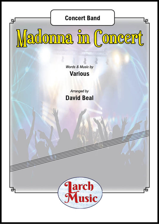 Madonna In Concert (Various arr. by David Beal) - Concert Band Full Score & Parts - LMAM117 - DOWNLOAD ONLY