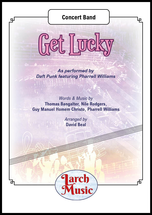 Get Lucky (Daft Punk arr. by David Beal) - Concert Band Full Score & Parts - LMAM130 - DOWNLOAD ONLY