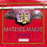 Leyland Band - Matinee Magic - Brass Band CD