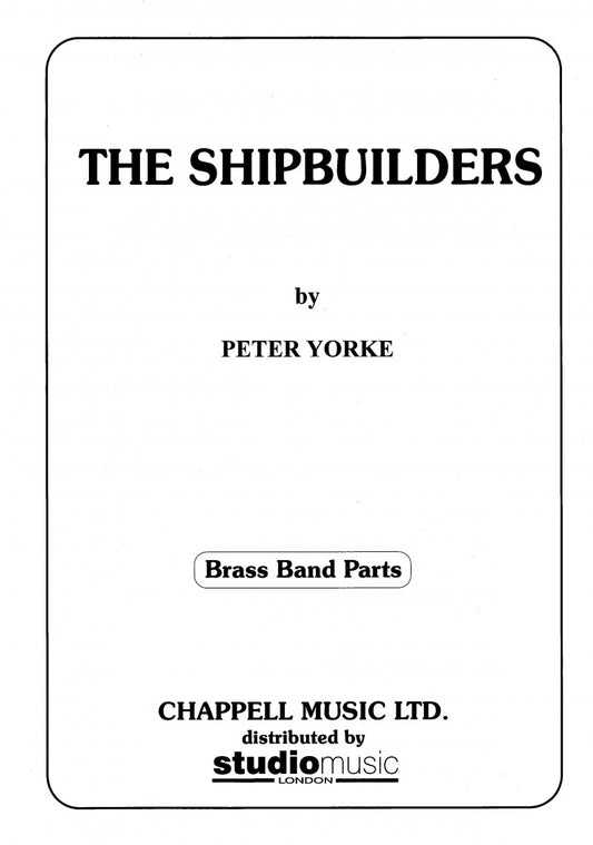 The Shipbuilders (Peter Yorke) - Brass Band Score & Parts