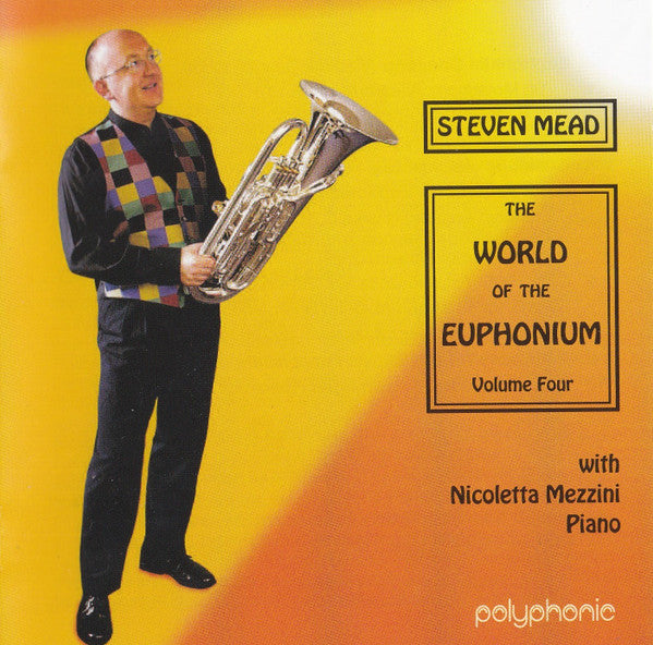 Steven Mead – The World Of The Euphonium Volume Four - Euphonium & Piano CD