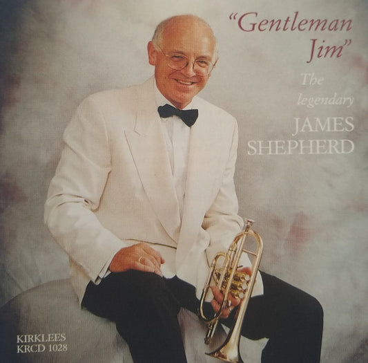 James Shepherd & Yorkshire Electricty (Drighlington) Band - Gentleman Jim - Brass Band CD (Copy)