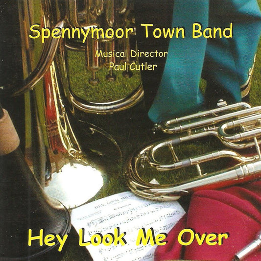 Spennymoor Town Band - Hey Look Me Over - Brass Band CD