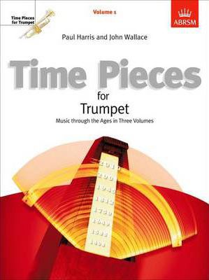 Time Pieces for Trumpet Volume 1 - Paul Harris & John Wallace - Trumpet & Piano