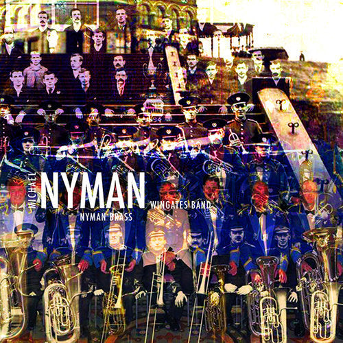 Wingates Band - Michael Nyman Brass - Brass Band CD