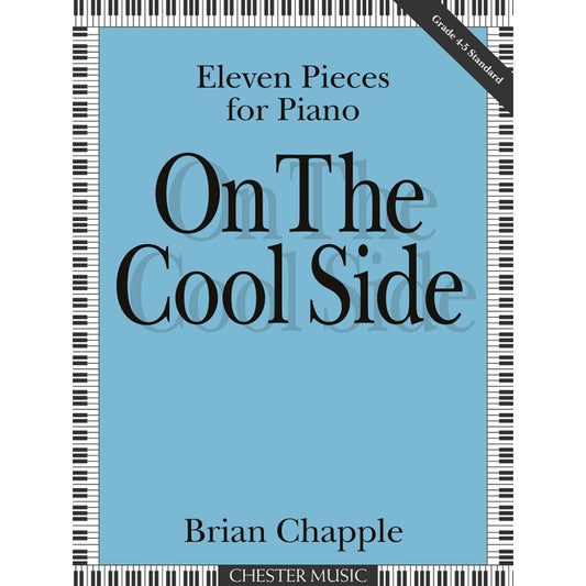 On The Cool Side (11 Pieces for Piano) - Brian Chapple