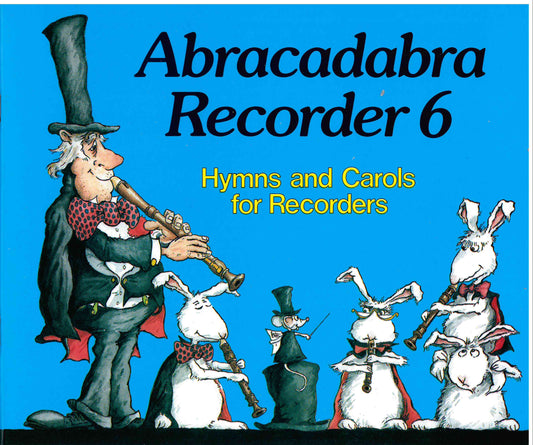 Abracadabra Recorder  Book 6 (Roger Bush)
