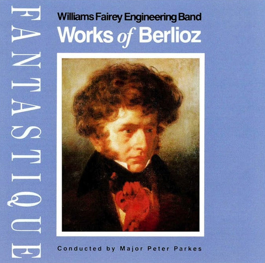 Williams Fairey Engineering Band -  Works of Berlioz - Brass Band CD