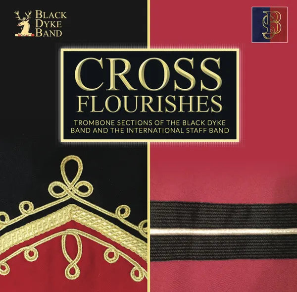 Trombone Sections of Black Dyke & The International Staff Band - Cross Flourishes - Brass Band CD